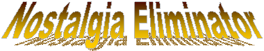 Nostalgia Eliminator